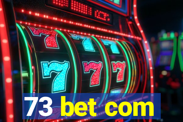 73 bet com